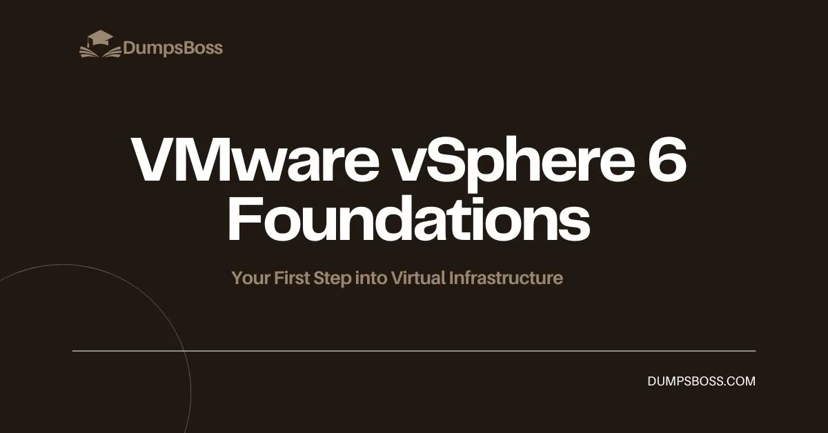 Why VMware vSphere 6 Foundations Is the Future of Virtualization Mastery